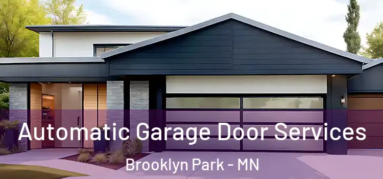  Automatic Garage Door Services Brooklyn Park - MN
