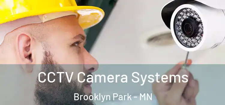  CCTV Camera Systems Brooklyn Park - MN