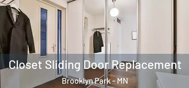 Closet Sliding Door Replacement Brooklyn Park - MN