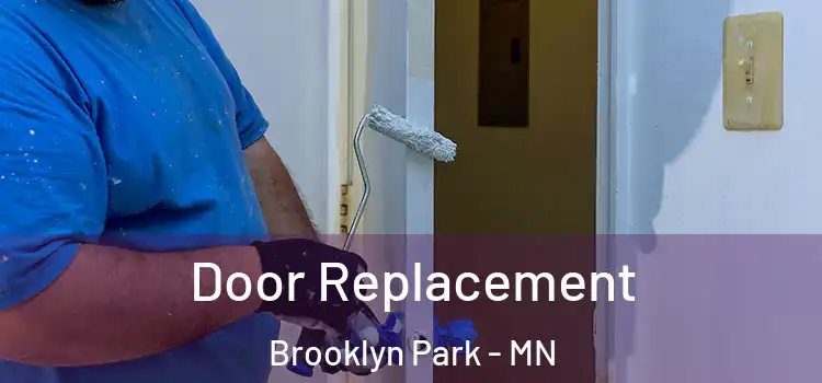  Door Replacement Brooklyn Park - MN
