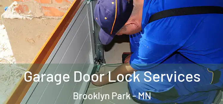 Garage Door Lock Services Brooklyn Park - MN