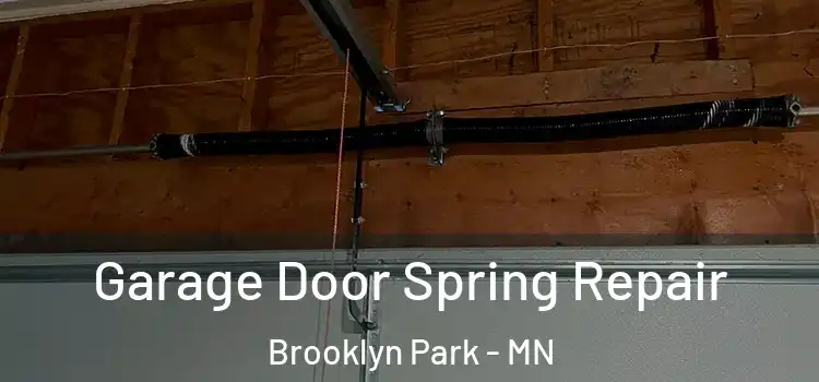  Garage Door Spring Repair Brooklyn Park - MN