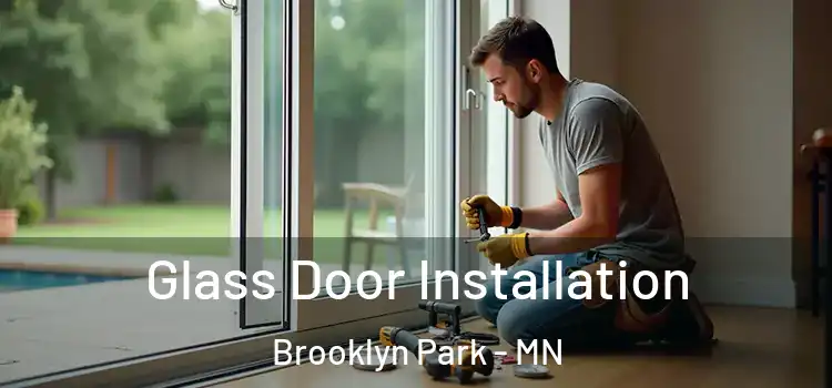 Glass Door Installation Brooklyn Park - MN