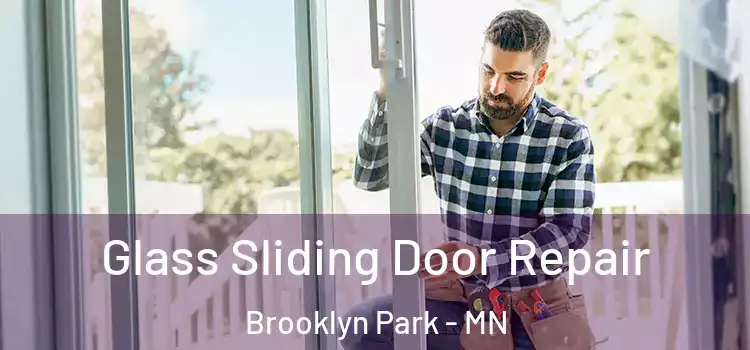 Glass Sliding Door Repair Brooklyn Park - MN