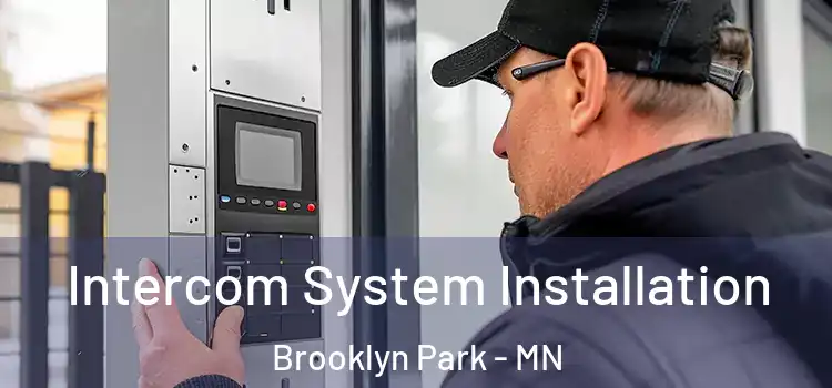  Intercom System Installation Brooklyn Park - MN