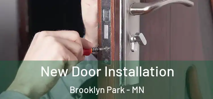 New Door Installation Brooklyn Park - MN