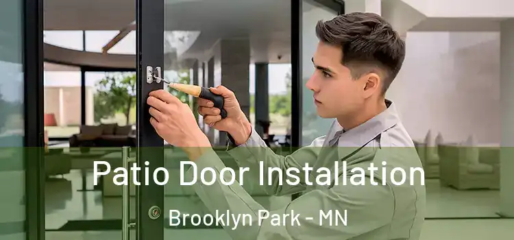 Patio Door Installation Brooklyn Park - MN