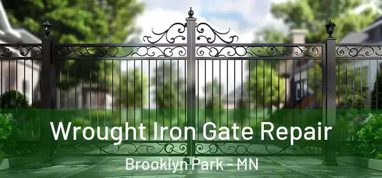 Wrought Iron Gate Repair Brooklyn Park - MN